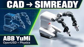 ABB YuMi CAD to SimReady Workflow - Native Omniverse