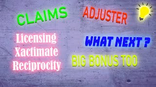 Claims Adjuster- What next?  Licensing, Training, Xactimate, Reciprocity