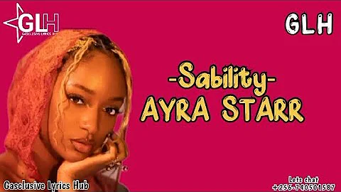 Sability - Ayra Starr lyrics ( Gasclusive Lyrics Hub)