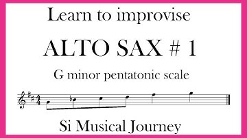 Learn to Improvise Alto Sax - G minor Pentatonic scale # 1