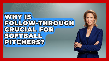 Why Is Follow-Through Crucial For Softball Pitchers? - Softball Basics and Beyond