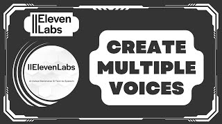 How to Create Multiple Voices in ElevenLabs io