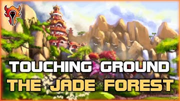 Touching Ground - The Jade Forest