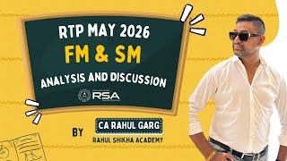 🔴FM SM ✅ RTP MAY 2026 | Analysis and Discussion by CA Rahul Garg ✌️Very Important