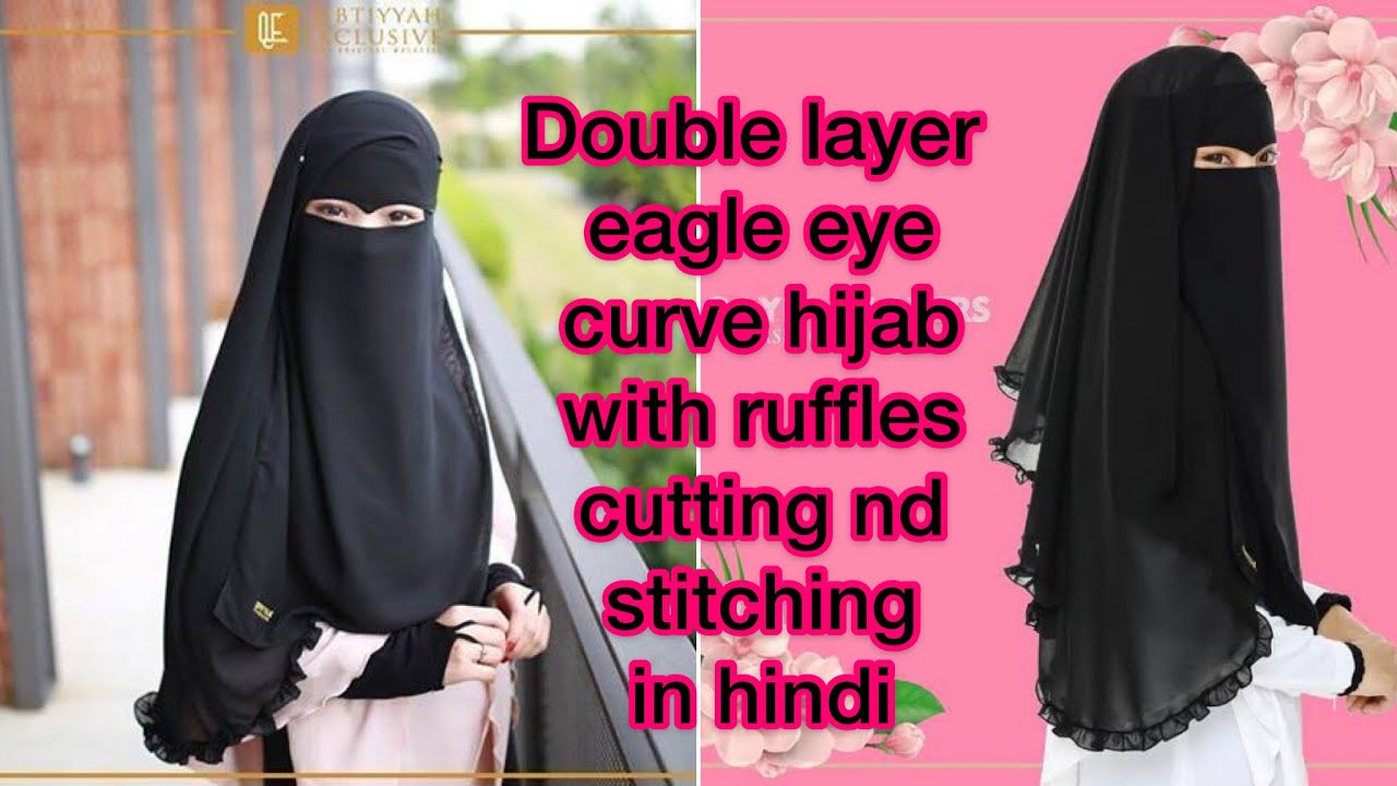 Double layer curve eagle eye ruffled /hidden niqab cutting nd stitching /engtitle with full detail