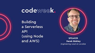 Famous Building a Serverless API (using Node and AWS) - Derek Binkley | codeweek 2022 Wealth