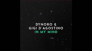 Dynoro, Gigi D'Agostino - In My Mind (Official Audio)