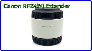 REVIEW (2026): Canon RF2X(N) Extender. ESSENTIAL details. - YouTube