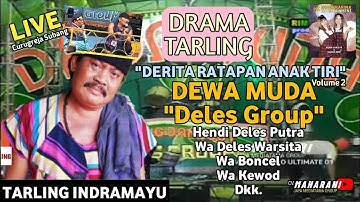 Dewa Muda - Derita Ratapan Anak Tiri Volume 2 | Drama Tarling | Deles Warsita (Official Live Video)