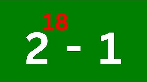 A Nice Math Problem 2^18-1=? | Calculators Not Allowed