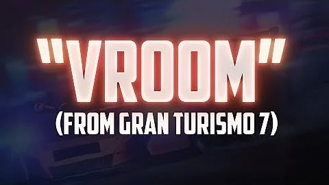 Vroom (from GRAN TURISMO 7) [Lyrics]