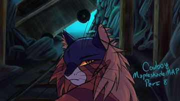 Cowboy Mapleshade [Storyboarded Warriors MAP] Part 8