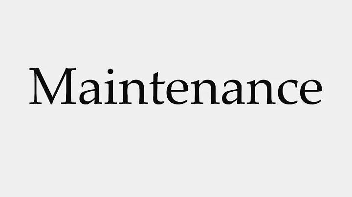 How to Pronounce Maintenance