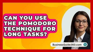Can You Use The Pomodoro Technique For Long Tasks? - BusinessGuide360.com