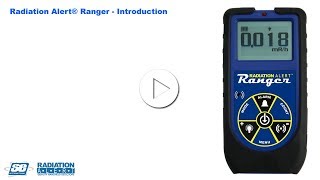 Radiation Alert Ranger® Radiation Detector - Introduction
