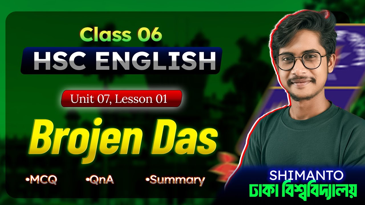 Brojen Das (U7,L1) || HSC English 1st paper || unit 7, lesson 1 || Mission DU