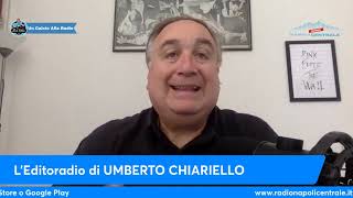 L'EDITORIALE DI UMBERTO CHIARIELLO 28/05 : Calma e Gesso!