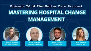 Ep 26 – Mastering Hospital Change Management – Live Panel