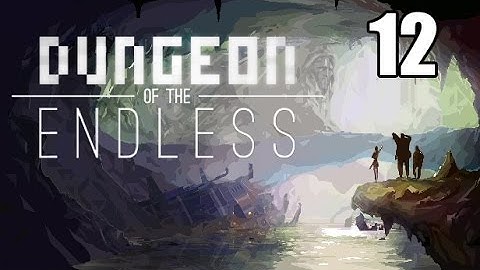 Dungeon of the Endless- Part 12