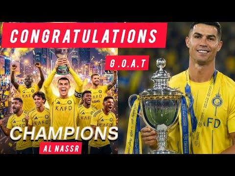 AL NASSR ARE THE CHAMPIONS-CHRISTIANO RONALDO HELPS AL NASSR WIN THE SAUDI PRO LEAGUE CUP,SADIO MANE