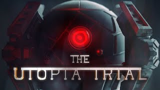 The Utopia Trial (A SciFi Short Film)