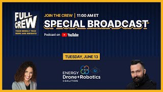 Full Crew LIVE from 7th Annual Energy Drone & Robotics Coalition Summit!