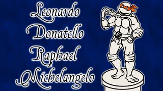 Why Are The Teenage Mutant Ninja Turtles Named After Renaissance Artists?