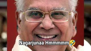 Nagarjuna Nana garu 😂    AKkineni nageswarao  spoof