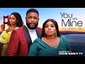 YOU ARE MINE (New Movie) Georgina Ibeh, Felix Omokhodion, Juliet Njemanze 2024 Nollywood Movie