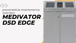 Medivator DSD edge Preventative Maintenance overview