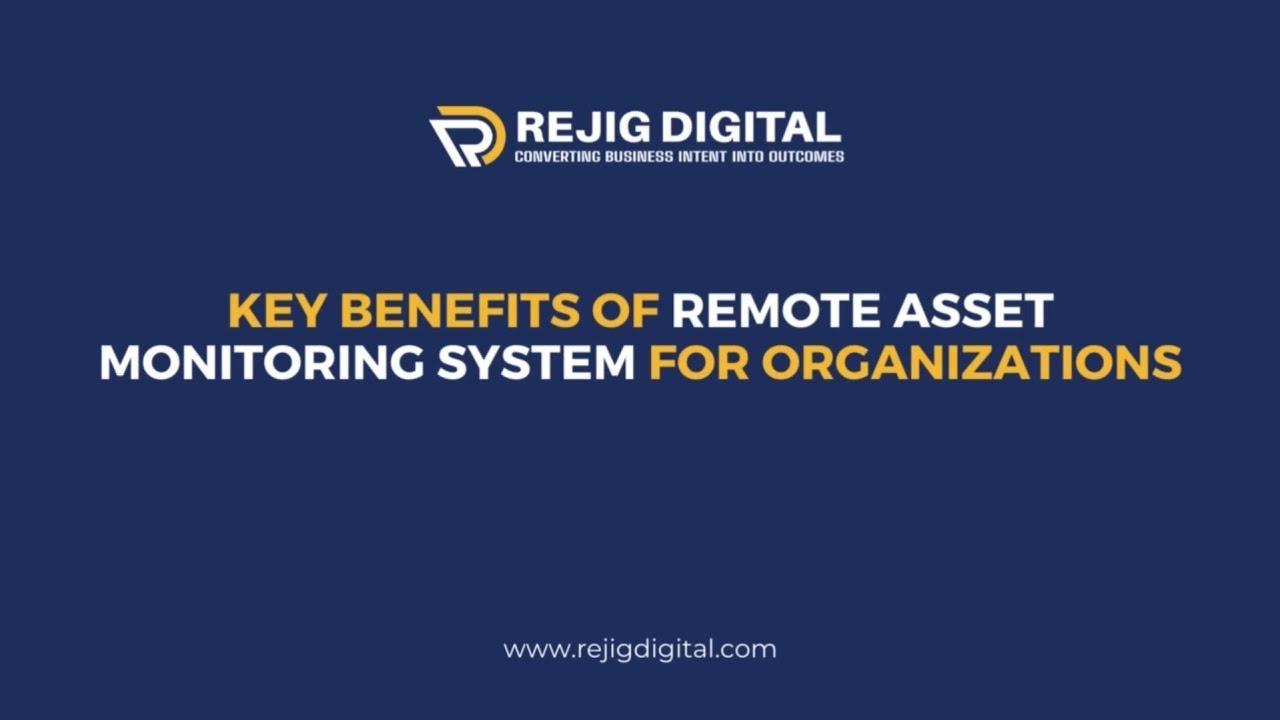 Key Benefits of Remote Asset Monitoring System for Organizations