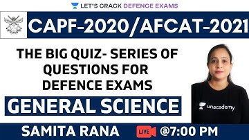 L9: The Big Quiz- Series of Questions for Defence Exams | G.S. | Target CDS/CAPF/NDA/AFCAT 2020-2021