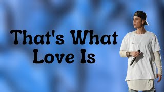 Justin Bieber - That's What Love Is (Lyrics)