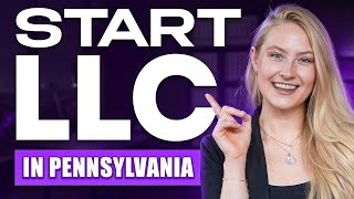 How to Start an LLC in Pennsylvania 2025