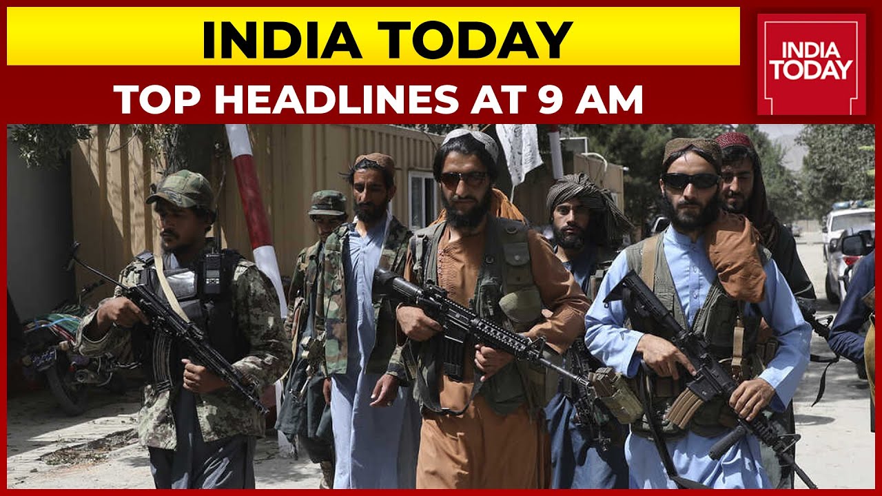 Top Headlines At 9 AM | Taliban Forms Government In Afghanistan | August 25, 2021