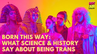 Transgender Awareness - Science, History & Humanity