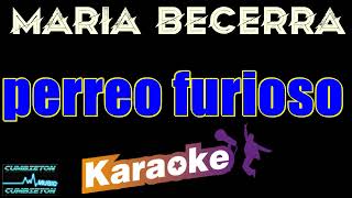 Perreo Furioso - Maria Becerra (KARAOKE) *instrumental*