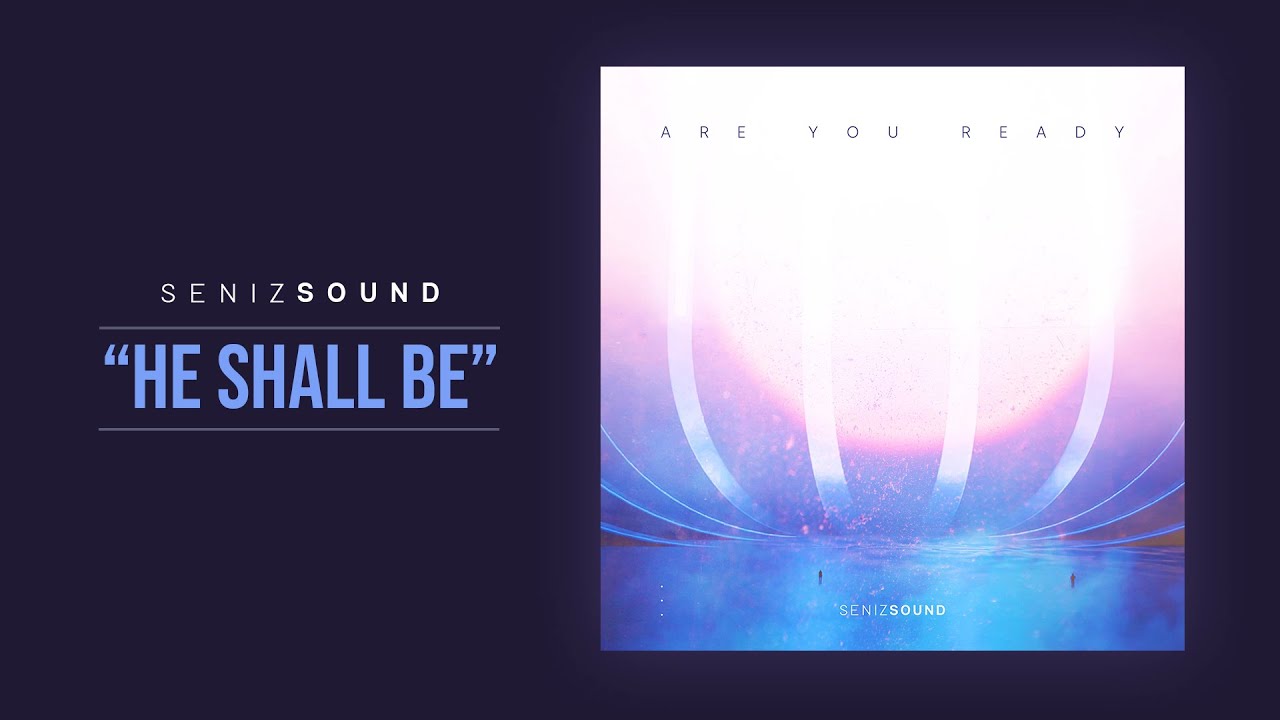 Seniz Sound - He Shall Be | Epic Vocal Music