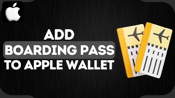 How to Add Boarding Pass to Apple Wallet 2024 (Latest Update)