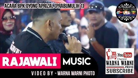 Siapa || RAJAWALI MUSIC || WARNAWARNI || Prabumulih1 || Acara Bp.Oyong || 16Mei2023
