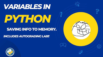 006 Variables in Python.  Includes lab with autograding!