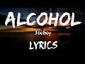 Joeboy-Alcohol {Lyrics}