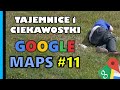 Google Maps - Tajemnice i Ciekawostki 11