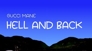 Gucci Mane - Hell and back (lyrics)