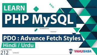 PHP PDO : Advance Fetch Styles Tutorial in Hindi / Urdu
