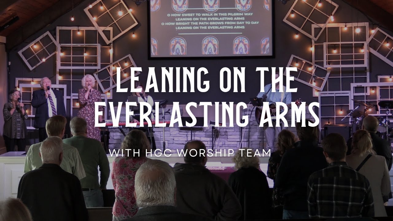 Leaning on the Everlasting Arms | Higher Ground Worship Team