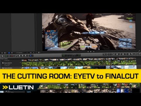 The Cutting Room: Elgato Eyetv to Final Cut Pro X