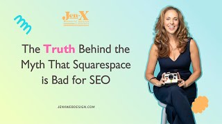 The Truth Behind the Myth that Squarespace is Bad for SEO
