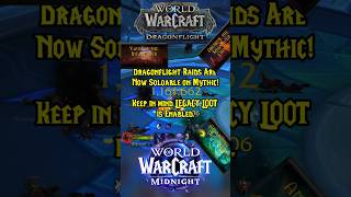 Dragonflight Mythic Raids now are soloable! #worldofwarcraft #warcraft #midnight