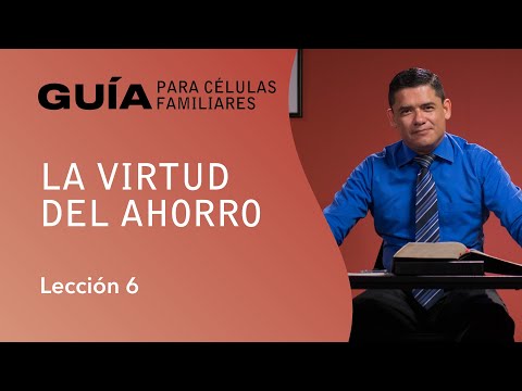 La virtud del ahorro, Pr. Carlos Acevedo | La Guía Familiar